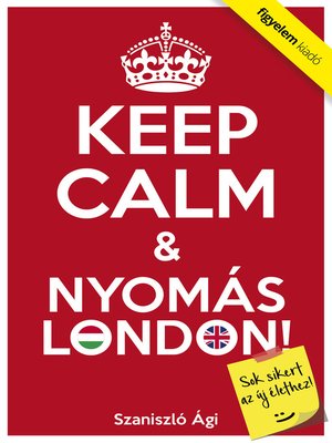 cover image of Keep Calm & Nyomás London!